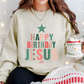 Happy Birthday Jesus Christmas Crewneck